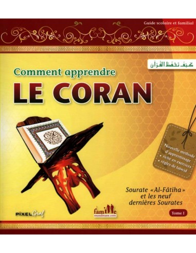 Comment Apprendre le Coran Vol 1