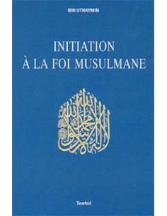 Initiation à la foi Musulmane