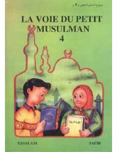 La voie du petit Musulman (4)
