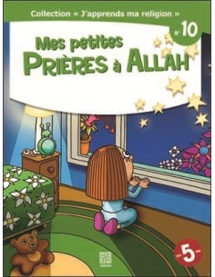 Mes petites prières à Allah...