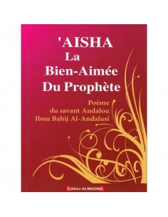 'Aisha la bien-aimée du Prophète