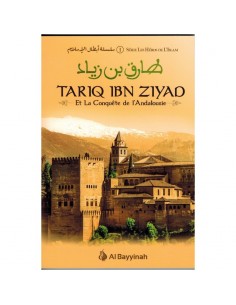 Tariq Ibn Ziyad La conquête de l'Andalousie