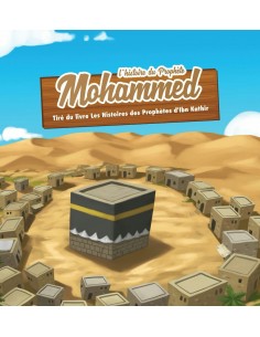L'histoire du prophète Mohammed ( Salla Allahu Alayhi Wa Salam) 7/12ans