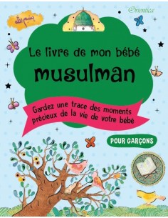 Le livre de mon bébé musulman ( garçon)