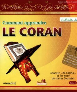 Comment Apprendre le Coran Vol 1