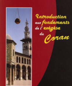 Introduction aux fondements de l'exégès du Coran