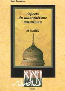 Aspects du monothéisme musulman