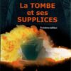 La Tombe et ses Supplices