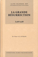 La grande résurrection -La foi islamique 6/8