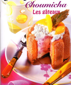 Choumicha livre de choumicha Gateaux 26 recettes