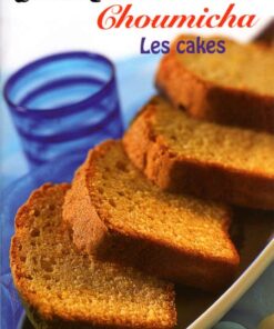 Choumicha livre de choumicha Cakes 30 recettes