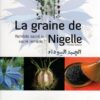 La Graine de Nigelle-Remède sacré ou sacré remède ?