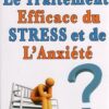 Le Traitement Efficace Du Stress Et De L'Anxiété