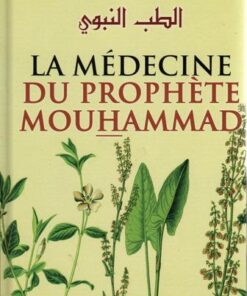 La Médecine Du Prophète Mouhammad