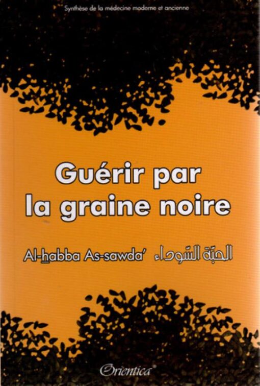 Guerir Par La Graine Noire