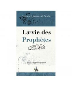 LA VIE DES PROPHETES