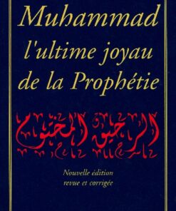 Muhammad l'ultime joyau de la Prophétie