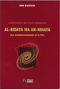 Al-Bidaya wa An-Nihaya (le commencement et la fin)