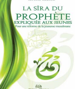 La sîra du Prophète expliquée aux jeunes pour une réforme de la jeunesse musulmane