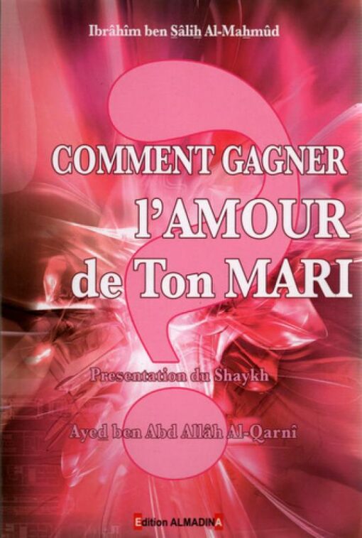 Comment Gagner L'Amour De Ton Mari