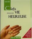 Clefs pour une vie heureuse (de Cheikh SA'DI)