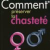 Comment préserver ta chasteté