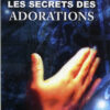 Les secrets des adorations