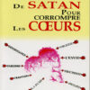 Les astuces de Satan pour corrompre les coeur