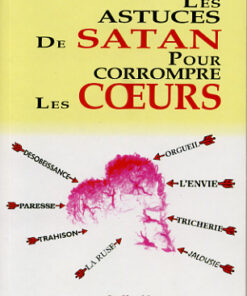 Les astuces de Satan pour corrompre les coeur