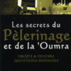 Les secrets du pèlerinage et de la 'oumra