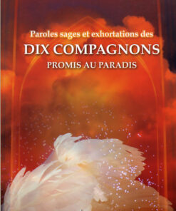 Paroles sages et exhotations des dix compagnons promis au paradis