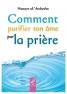 Comment Purifier ton Âme par la Priere