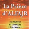 La Prière d'Al Fajr Ses Mérites et Comment Y Etre Assidu ?