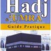 Hadj & 'Umra : Guide Pratique (version française)