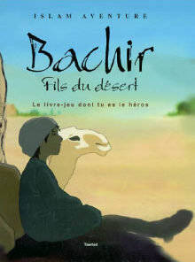 Bachir fils du desert (Islam aventure)