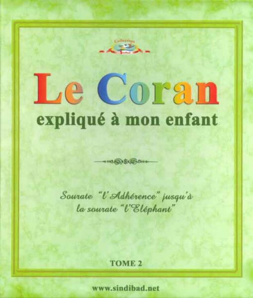 Le Coran expliquè a mon enfant Tome 2