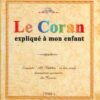 Le coran expliqué à mon enfant Tome 1