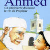 Ahmed un adolescent découvre la vie du Prophète