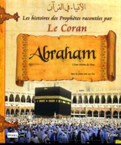 HISTOIRES DES PROPHETES (T3):Abraham