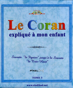 Le coran expliqué à mon enfant TOME3