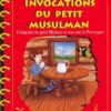 Invocations du Petit Musulman