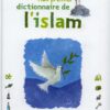 Mon premier dictionnaire de l'islam