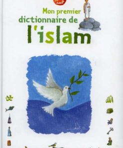 Mon premier dictionnaire de l'islam