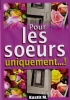 Pour les soeurs uniquement...!/DVD