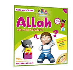 1 - Allah est mon Créateur