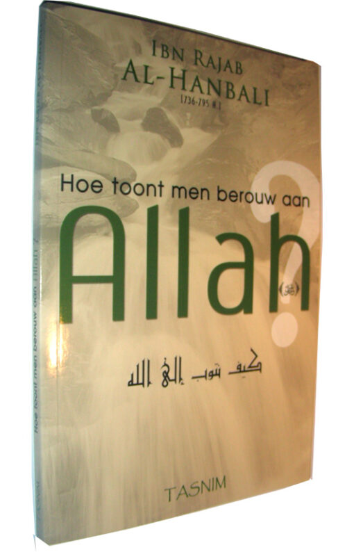 Hoe toont men Berouw aan Allah?