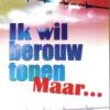 Ik wil berouw tonen maar