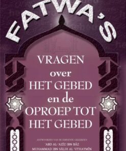 Fatwa's over het gebed en de oproep tot het gebed