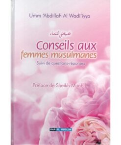 Conseils aux femmes musulmanes : Nasîhatî linnisâ