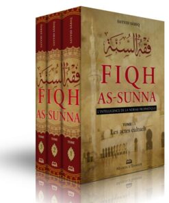 Fiqh As-Sunna - l’inteligence de la norme prophétique 3 tomes